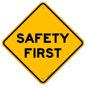 Safety First